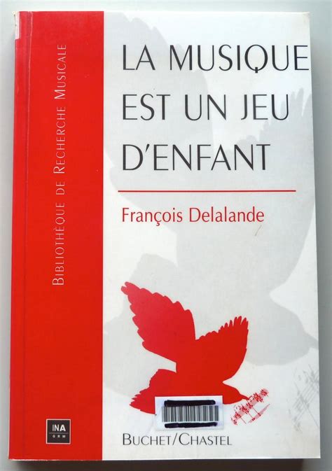 La Musique Est Un Jeu D Enfant Par Delalande Francois Bon Couverture