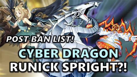 Runick Spright Cyber Dragon Deck Profile Post January Ban List Going