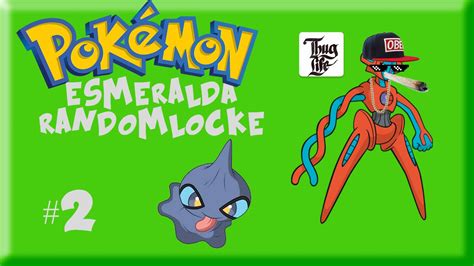 Pokemon Esmeralda Randomlocke Capitulo 2 PRIMER LEGENDARIO Y More