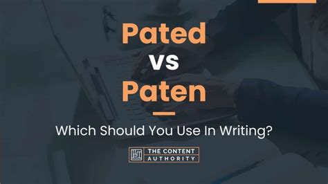 Pated vs Paten: Which Should You Use In Writing?