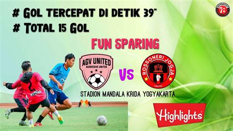 FUN SPARING ROSSONERI JOGJA Vs AGRESSIVE UNITED Highlight 15 Gol