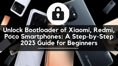 Unlock Bootloader Of Xiaomi Redmi Poco Smartphone A Step By Step