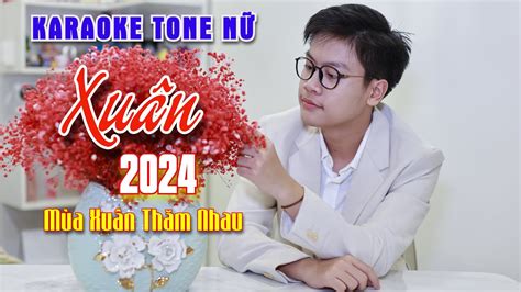 Beat 2024 Hay Nhất lTấn Bảo Karaoke Mùa Xuân Thăm Nhau Tone Nữ Dễ