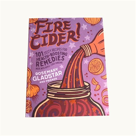 Fire Cider! by Rosemary Gladstar and Friends - Plant and Share