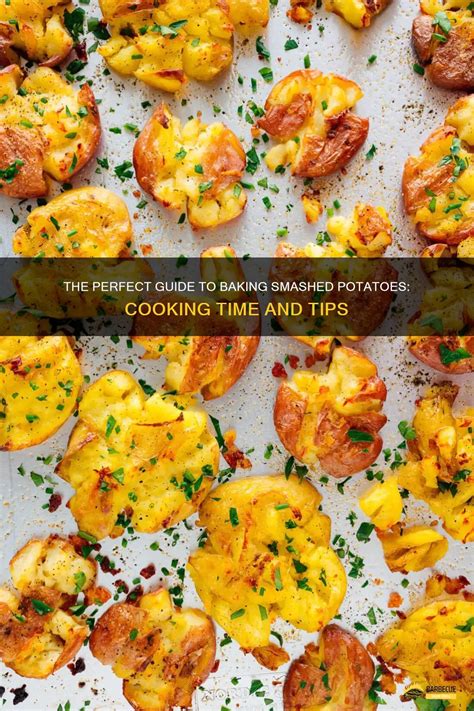 The Perfect Guide To Baking Smashed Potatoes Cooking Time And Tips Shungrill