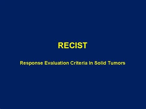 Recist Response Evaluation Criteria In Solid Tumors Tmr