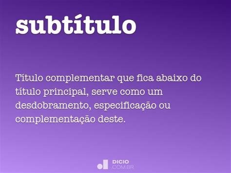 O Que Significa Subtítulo - Subtítulo - Dicio, Dicionário Online de Português