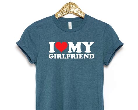 I Love My Girlfriend T Shirt I Heart My Girlfriend Shirt Etsy