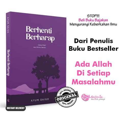 Jual Buku Motivasi Islam Berhenti Berharap Cukup Allah Dan Dirimu