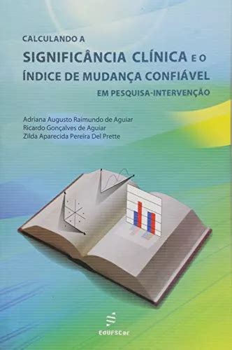 Livro Calculando A Signific Ncia Cl Nica E O Ndice De Mudan Frete Gr Tis