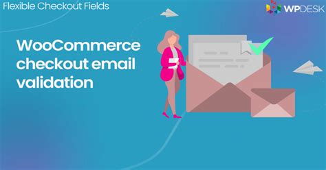 WooCommerce Checkout Email Verification Validation Quick Guide