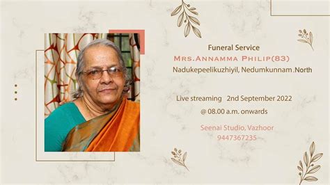 Funeral Mrs Annamma Philip 83 Nadukepeelikuzhiyil Nedumkunnam