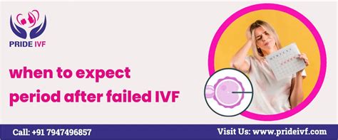 When To Expect Period After Failed Ivf Insights From Pride Ivf