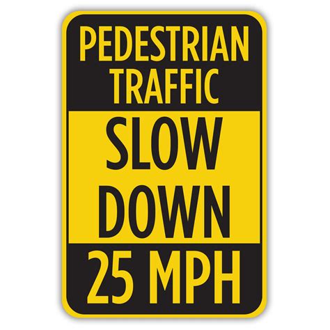 Pedestrian Traffic Slow Down American Sign Company