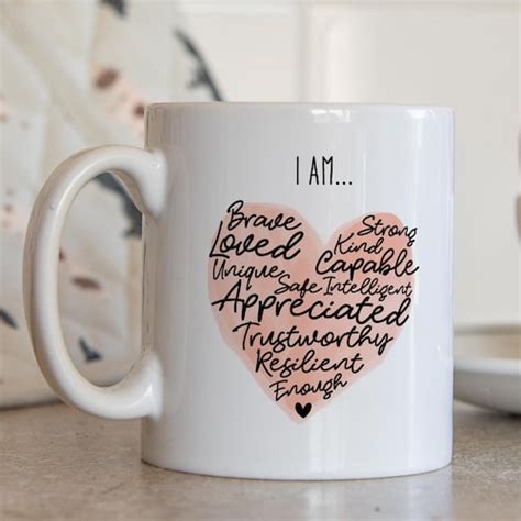 I Am Mug Motivational Inspirational T I Love You Mug Etsy