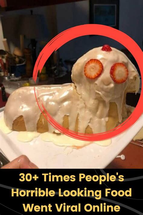 30 Times Peoples Horrible Looking Food Went Viral Online Food