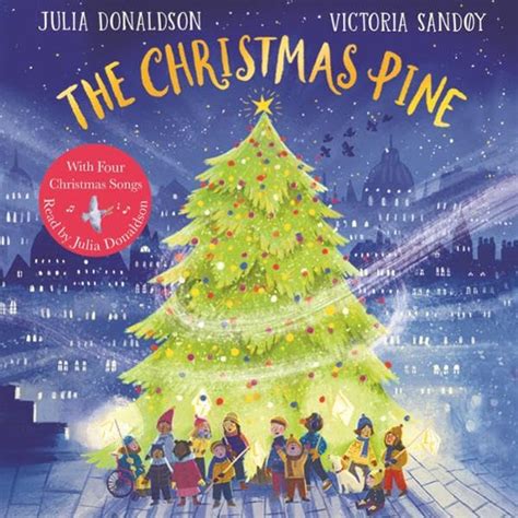 The Christmas Pine Audio Download Julia Donaldson Julia Donaldson