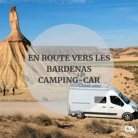 Excursion Au D Sert Des Bardenas En Camping Car Desert Des Bardenas