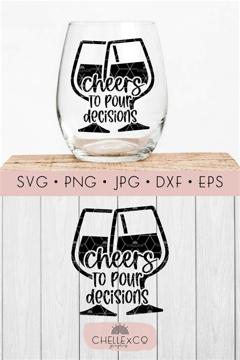 Cheers To Pour Decisions Wine SVG