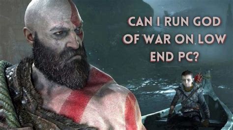 Can I Run God Of War On Low End Pc