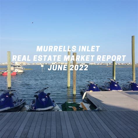 Murrells Inlet Real Estate Market Report Kathy Rukat Smith, REALTORⓇ