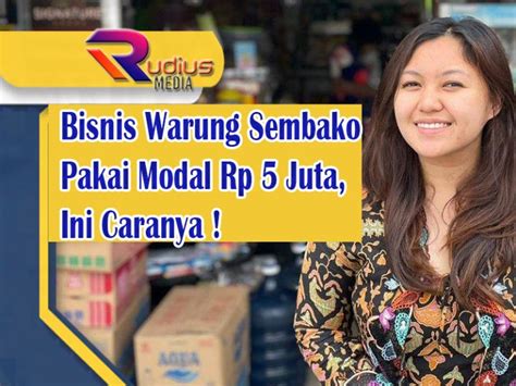 Bisnis Warung Sembako Pakai Modal Rp 5 Juta Ini Caranya