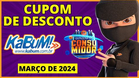 Cupom de Desconto KABUM Março de 2024 Cupom de Desconto Kabum 2024