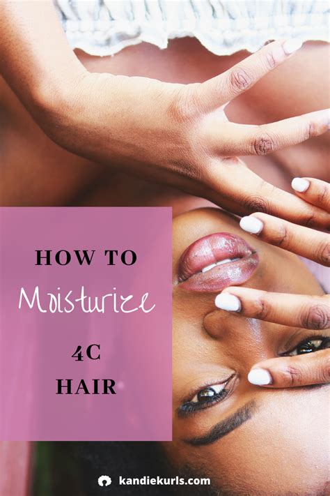 How To Moisturize 4c Curls Its All About The Regimen Kandiekurls