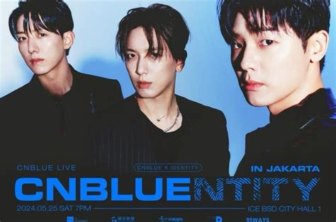 Konser CNBLUE Di Jakarta 2024 Berikut Tanggal Dan Lokasinya Parapuan