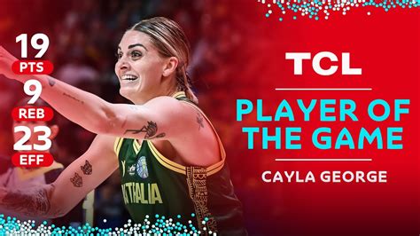 Cayla George 19 PTS 9 REB 23 EFF TCL Player Of The Game