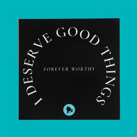 I Deserve Good Things Sticker Mental Health America