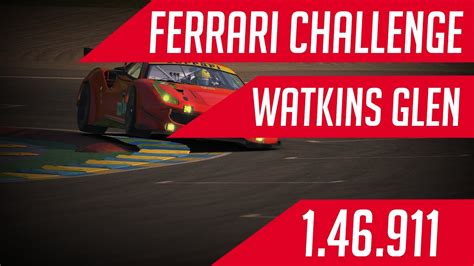 IRacing Ferrari Challenge 488 GT3 Fixed Watkins Glen 21S2 1 46