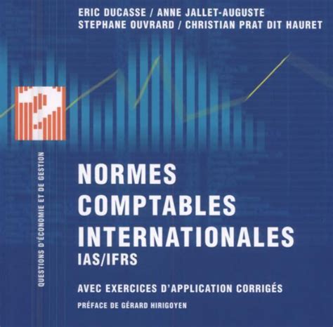 Télécharger Normes comptables internationales IAS IFRS Avec exercices d