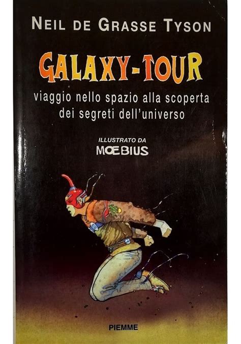 Galaxy Tour Viaggio Nello Spazio Alla Scoperta Dei Segreti Dell