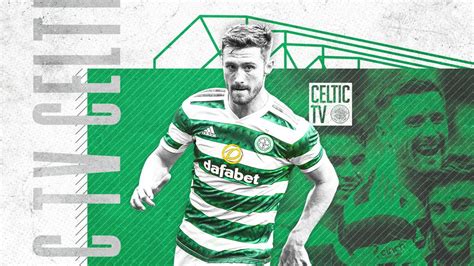 Watch Celtic v St. Mirren: LIVE on Celtic TV for overseas subscribers