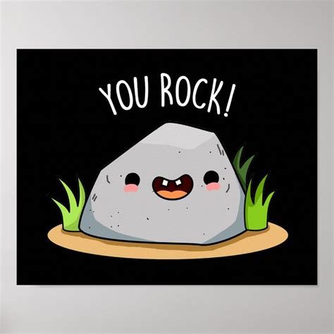 You Rock Funny Geology Pun Dark Bg Poster Zazzle