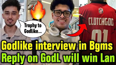 Godlike Interview For Bgms Jelly Reply Godl Will Win Trophy Top