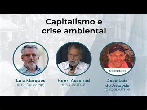 Capitalismo E Crise Ambiental Youtube