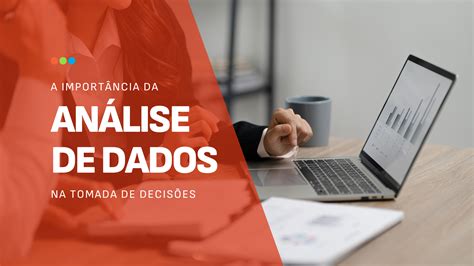 A análise de dados e sua importância na tomada de decisões DBCORP Brasil