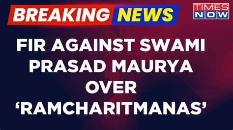 Breaking News Case Registered Against 9 Including Swami Prasad Maurya