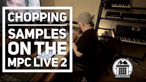 Chopping Samples On The MPC Live 2 YouTube