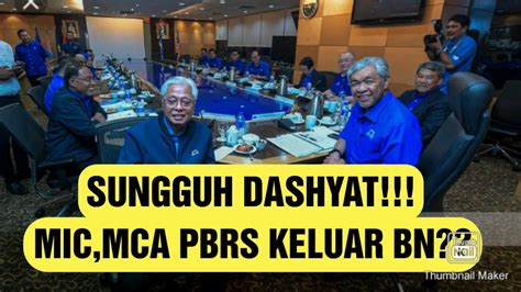 Dengan Ini Mic Mca Dan Pbrs Umum Keluar Dari Bn Youtube