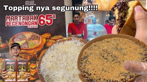 Topping Segunung Martabak Manis Pecenongan A Seenak Itu Youtube