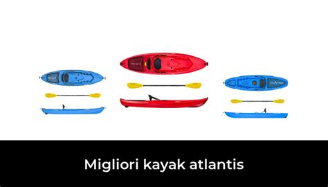 Migliori Kayak Atlantis Nel Secondo Esperti