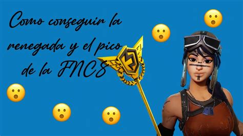 Tutorial Como Tener A La Skin Renegada Y Pico De La Fncs