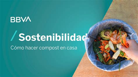 Cómo hacer compost en casa Píldoras de sostenibilidad YouTube