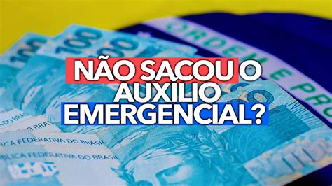 Não sacou o Auxílio Emergencial Saiba o que pode acontecer