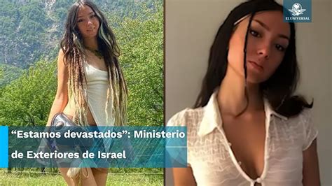 Confirma Israel La Muerte De Shani Louk Joven Secuestrada Y Asesinada