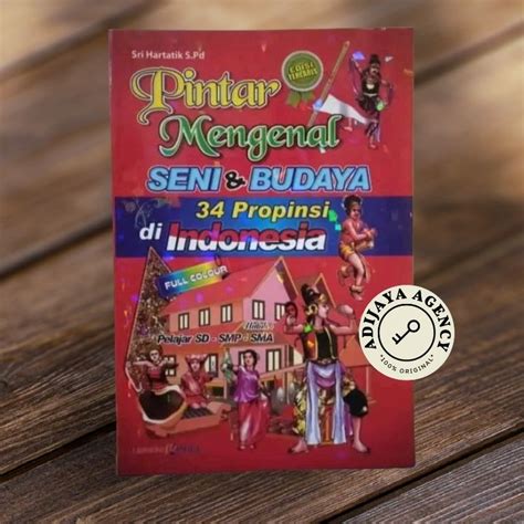 Jual Pintar Mengenal Seni Dan Budaya Provinsi Di Indonesia Lingkar