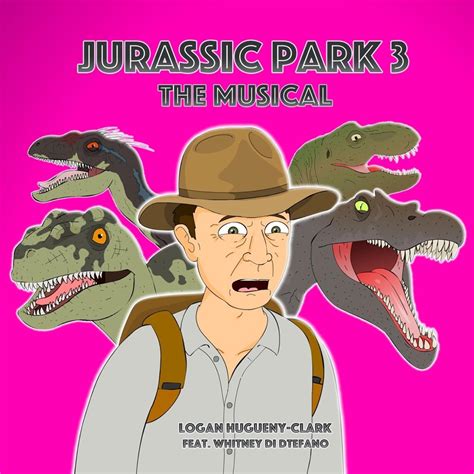 Logan Hugueny Clark Jurassic Park The Musical Reviews Album Of